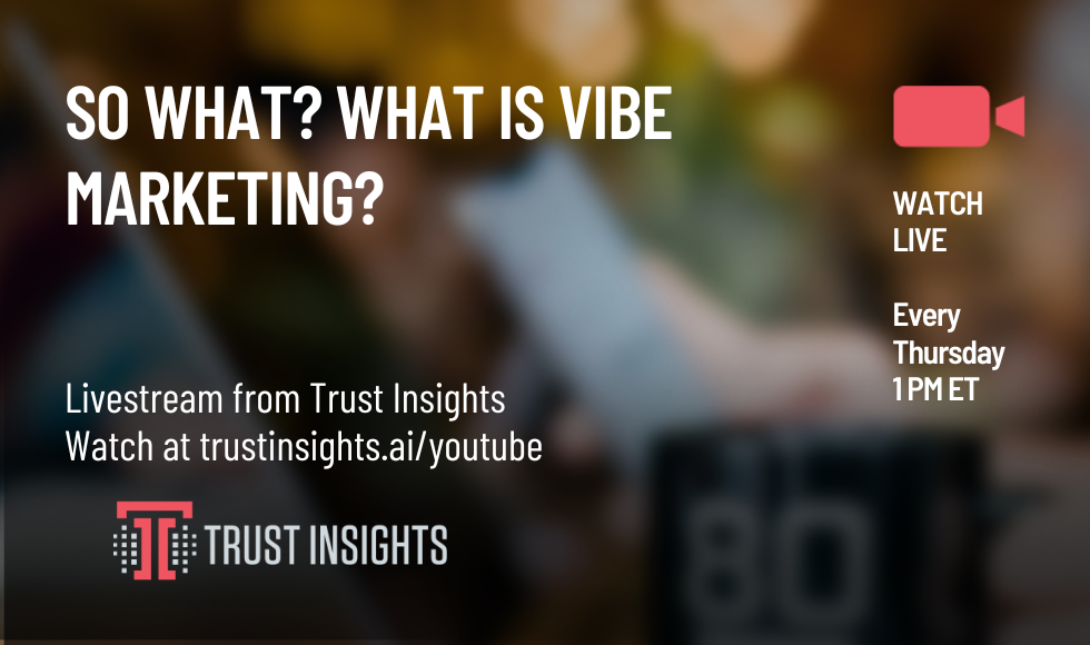 So What What Is Vibe Marketing